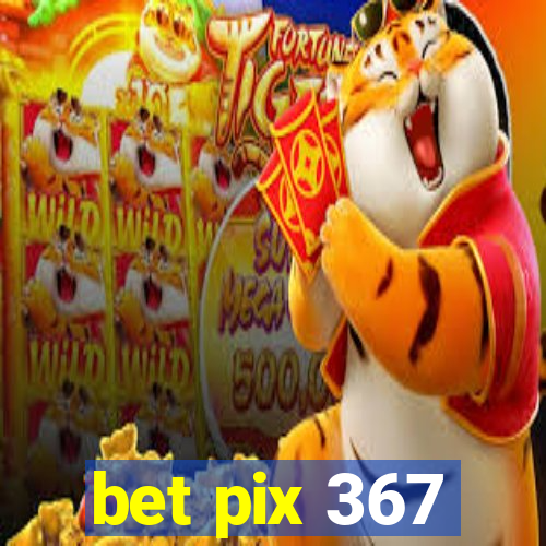 bet pix 367